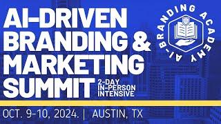 AI-Driven Branding & Marketing Summit | Austin, Texas | Fall 2024