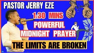 "The Limits are broken" Pastor Jerry Eze Midnight Prayer,Prophetic declarations and decrees