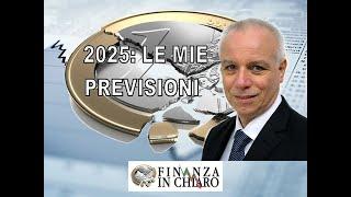 2025: LE MIE PREVISIONI