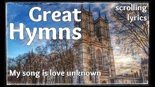  Hymn | My song is love unknown | with LYRICS