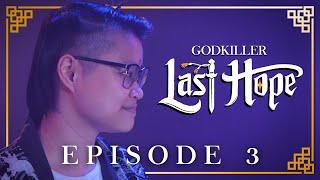 GODKILLER: Last Hope | Episode 3