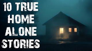 10 True Disturbing & Terrifying Home Alone Scary Stories | Horror Stories To Fall Asleep To