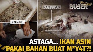 Awas!! Ikan Asin Rasa Pengawet Mayat | Buser Investigasi