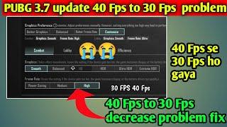 PUBG mobile 3.7 update 40 Fps to 30 Fps Decrease l Drop problem fix ll Pubg New update Fps decrease