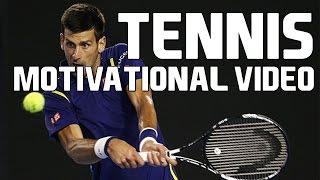 Tennis - Motivational Video