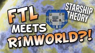 FTL MEETS RIMWORLD! ep 01 - Starship Theory - build, explore, manage your crew!