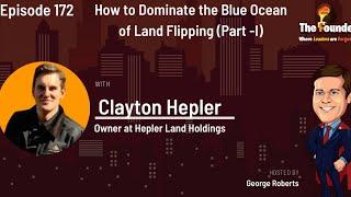 Real Estate: How to Dominate the Blue Ocean of Land Flipping Eps-172(Part-1)