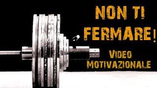 Non Ti Fermare! - Video Motivazionale - Voce di EdoBraa