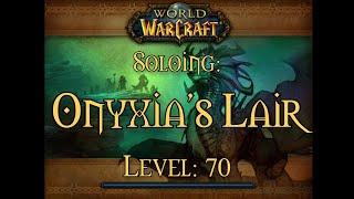 TBC/WotLK Classic – Soloing Onyxia's Lair at level 70