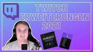 Die 5 BESTEN Twitch Erweiterungen 2021 / Twitch Tutorial (German)