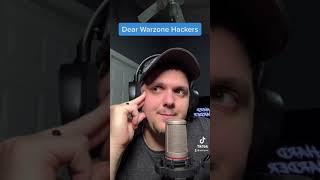 DEAR WARZONE HACKERS - CALL OF DUTY WARZONE