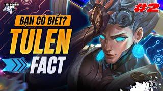 Liên Quân Fact: Best Tulen chưa chắc đã biết điều này!!! TNG