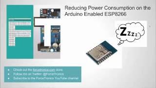 Reducing Power Consumption on the Arduino Enabled ESP8266