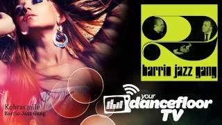 Barrio Jazz Gang - Kobrasmile - YourDancefloorTV