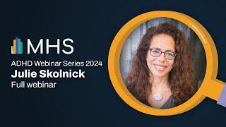 The Uncanny Likeness Between Giftedness and ADHD | Julie Skolnick Full Webinar