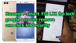 Huawei P smart  FIG LX1 frp lock google account remove one click