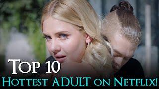 Top 10 S*xiest ADULT Movies on Netflix  | Best Erotic Adult Movies on Netflix