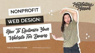 Nonprofit Web Design - How to Optimize Your Website for Donors