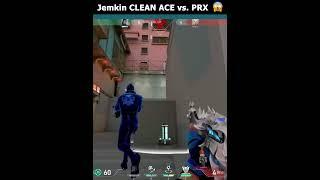 Crisp. Clean. Deadly. Jemkin’s CLEAN ACE vs. PRX 