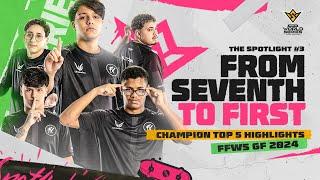 The Spotlight #3 | From Seventh to First | Champion Top 5 Highlights | FFWS GF 2024