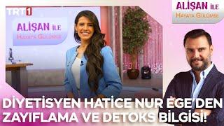 Diyetisyen Hatice Nur Ege'den basen eritmeye yardımcı diyet listesi! | @AlisanileHayataGulumseTRT