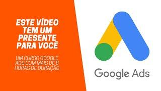 Curso Online Google Ads Grátis pra Você e Suporte...Apenas as Primeiras 500 Inscrições.