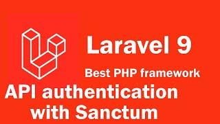 Laravel 9 tutorial - API authentication with Sanctum