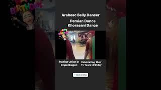 Showtime - Persian/Iranian Birthdays Party Arabesc Belly Dancers. Persian Dance /Bellydance/Mavedans