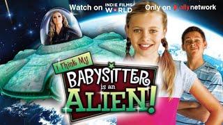 I think my Babysitter is an Alien | Trailer | Indie Films World | Ally Network