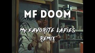 MF DOOM - My Favorite Ladies (KANNIDOOM Remix) [MF DOOM x KANNIBAL]