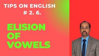 English with Dr. Sivadas Madhavan | Tips on English | Elision of vowels