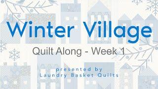 Quilting Window - "Winter Village Quilt Along" Block 1
