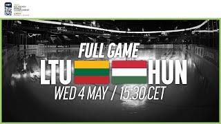 Full Game  | Lithuania vs. Hungary | 2022 IIHF Ice Hockey World Championship | Division I Group A