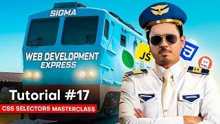 CSS Selectors MasterClass | Sigma Web Development Course - Tutorial #17