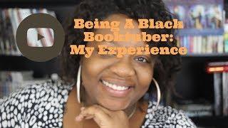 Being A Black Booktuber: My Experience