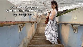 Dimash Kudaibergen “Qairan Elim “Violin cover by Sang Shen