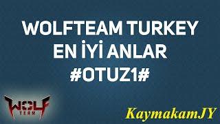 RAHMETLİ İYİ İNSANDI-KAYMAKAMJY-WOLFTEAM TURKEY EN İYİ ANLAR #OTUZ1#