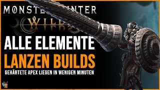 MH Wilds Lanzen Builds | Gehärtete Apex liegen in wenigen Minuten | Alle Elemente Lanzen Builds