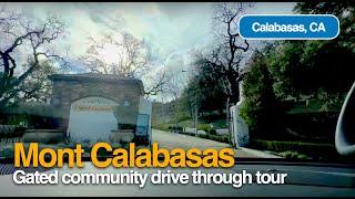 Mont Calabasas Gated Community Drive Through Tour in Calabasas CA