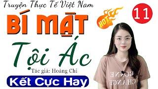 [Tập 11 Kết] BÍ MẬT TỘI ÁC - Truyện đời thực tế 2024 - Radio Đêm Thu Huệ Kể Chuyện