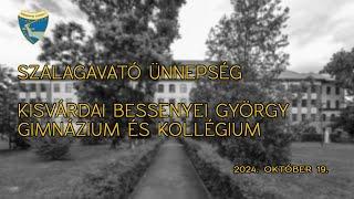 Szalagavató Ünnepség - Kisvárdai Bessenyei György Gimnázium és Kollégium - 2024