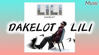 DAKELOT - LILI | Текст песни | Караоке | 2024 | MUSIC