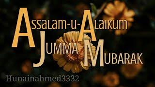 Jumma Mubarak New Status 2024 || Jummah Mubarak || Jumma Mubarak Status ||  @hunainahmed3332