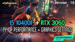 Cyberpunk 2077 - I5 10400F + RTX 3060 - 1440P PERFORMANCE + GRAPHICS SETTINGS