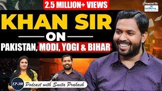 EP-308 | Khan Sir's Most Candid Podcast on Modi, Yogi, Bihar, Pakistan, Politics & Terrorism