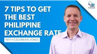 7 Tips to Get the Best Philippine Exchange Rate!