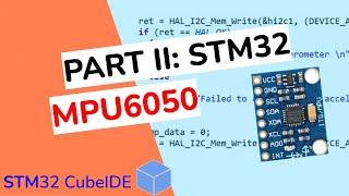 PART II: STM32 HAL I2C and MPU6050 IMU