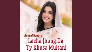 Lacha Jhung Da Ty Khusa Multani