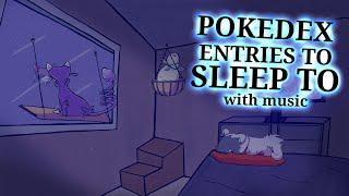 Pokedex Entries to Sleep to Volume.1 (With Music and Rain)