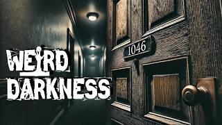 “WHAT HAPPENED IN ROOM 1046?” and More True Terrors! #WeirdDarkness